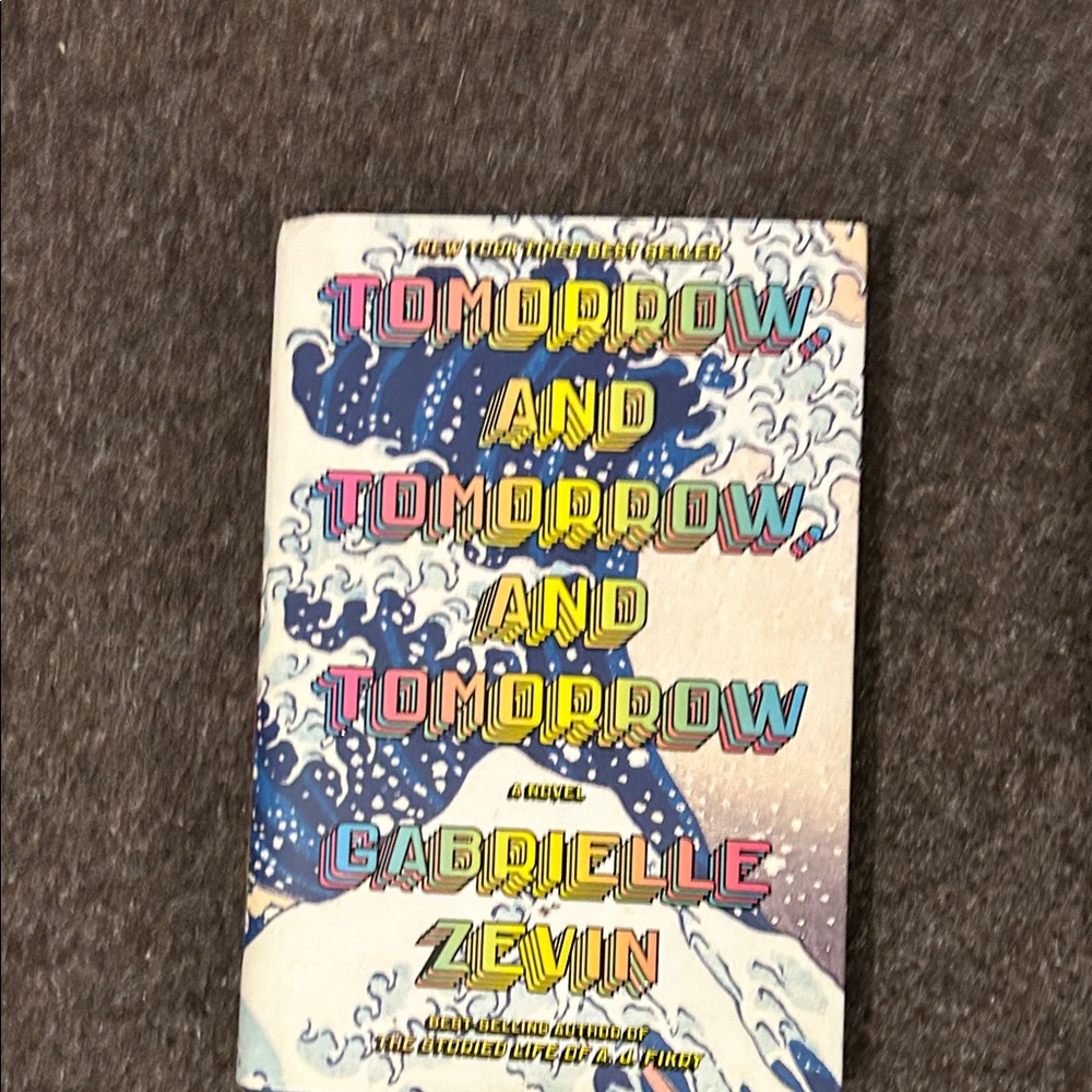 Colorful Book Cover: Tomorrow and Tomorrow and Tomorrow